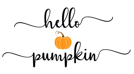 Vector autumn quote Hello Pumpkin with autumn pumpkin isolated on white background.