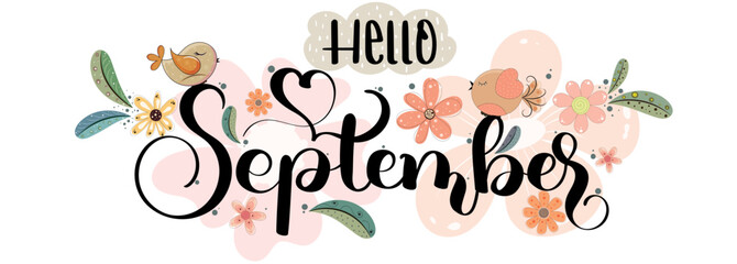 Hello September month . Hello SEPTEMBER month vector with flowers, birds and leaves. Decoration floral. Illustration month September - obrazy, fototapety, plakaty