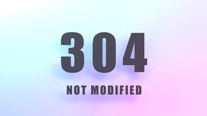 HTTP Error 304 Not Modified. 3d render illustration.