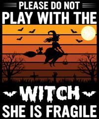 Please Do Not Play With The Witch She Is Fragile Design