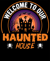 Welcome To Our Haunted House Design