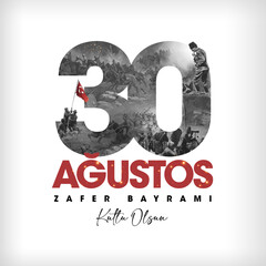 30 Agustos Zafer Bayrami Kutlu Olsun. August 30 celebration of victory and the National Day in Turkey. Greeting card, banner template.