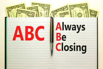 ABC always be closing symbol. Concept words ABC always be closing on white note on a beautiful...