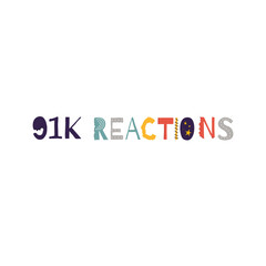 91k reactions vector art illustration celebration sign label with fantastic font. Vector illustration.