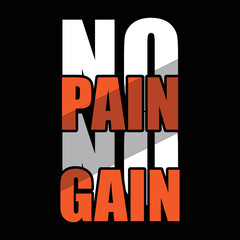 No pain no gain gym motivation t-shirt