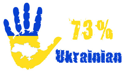 73 percent of the Ukrainian nation with a palm in the colors of the national flag and a map of Ukraine