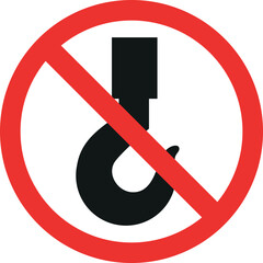 Do not use hooks sign. Forbidden signs and symbols.