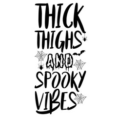 Fototapeta premium Thick Thighs And Spooky Vibes