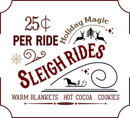 Sleigh rides 25 cent per ride, holiday magic hot cocoa, cookies. Vintage Christmas sign. Hand lettering typography invitation card. Winter entertainment advertising sign isolated on white background.