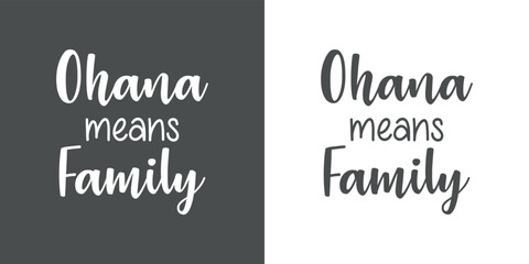 Banner con texto manuscrito con palabra hawaiana Ohana means Family. Logo familia. Vector en fondo gris y blanco
