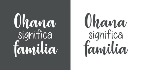 Banner con texto manuscrito con palabra hawaiana Ohana significa familia en español. Logo familia. Vector en fondo gris y blanco