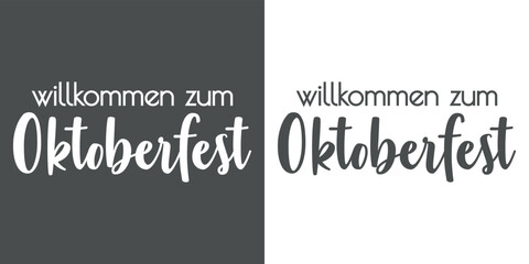 Festival de cerveza Oktoberfest. Logotipo con texto willkommen zum Oktoberfest en alemán en fondo gris y fondo blanco