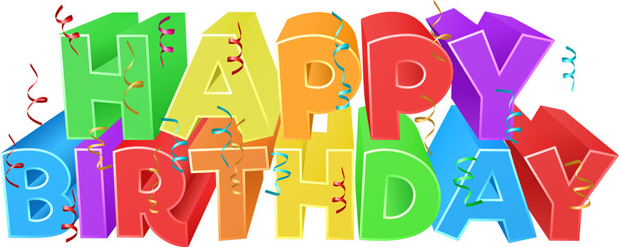 A Happy Birthday bright color word text sign with confetti streamers