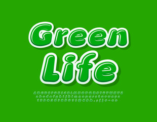 Fototapeta na wymiar Vector eco banner Green Life with funny Font. Glossy modern Alphabet Letters, Numbers and Symbols set
