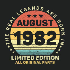 The Real Legends Are Born In August 1982, Birthday gifts for women or men, Vintage birthday shirts for wives or husbands, anniversary T-shirts for sisters or brother