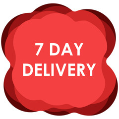 7 day delivery sign label vector art illustration for delivery time with fantastic font and bright red color