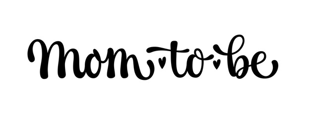 Mom-to-be handdrawn vector lettering. Calligraphy style short phrase.