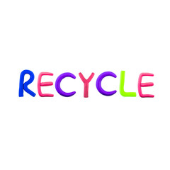 message recycle you Funny plasticine alphabet letters on white background