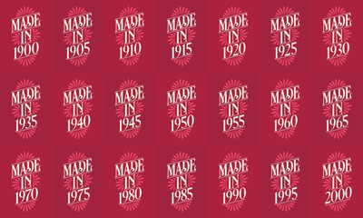 Retro Vintage Beautiful typographic Birthday design bundle. Made in 1900, 1905, 1910, 1915, 1920, 1925, 1930, 1935, 1940, 1945, 1950, 1955, 1960, 1965, 1970, 1975, 1980, 1985 1990, 1995 tshirt bundle