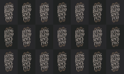 Retro Vintage Beautiful lettering Birthday design bundle. Living legend since 1900, 1905, 1910, 1915, 1920, 1925, 1930, 1935, 1940, 1945, 1950, 1955, 1960, 1965, 1970, 1975, 1980, 1985 1990, 1995
