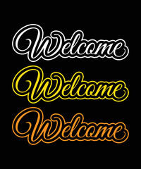 Welcome, beautiful inscription, text to decorate the invitation, banner, and more. Welcome, modern style