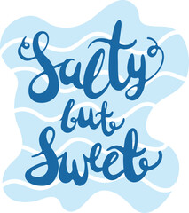 Hand Drawn Salty but Sweet Phrase with Wavy Shape