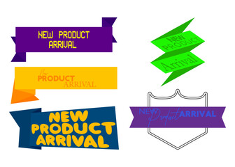 Set of ribbon with New Product Arrival text. Banner template. Label sticker. Sign.