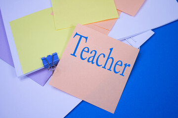 Teacher. Text on adhesive note paper. Event, celebration reminder message.