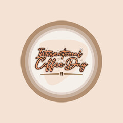 Symbol International coffee day, with coffee and cups in circles suitable for logos, posters, greeting cards, promotions.