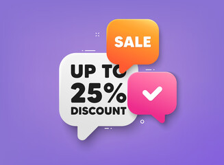 Up to 25 percent discount tag. 3d bubble chat banner. Discount offer coupon. Sale offer price sign. Special offer symbol. Save 25 percentages. Discount tag adhesive tag. Promo banner. Vector