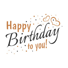 Happy birthday lettering. Handwritten text, calligraphy letters. Can be used for greeting cards templates, festive posters