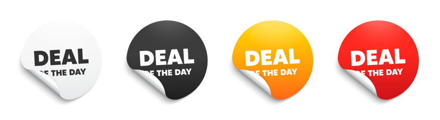 Deal of the day text. Round sticker badge with offer. Special offer price sign. Advertising discounts symbol. Paper label banner. Day deal adhesive tag. Vector