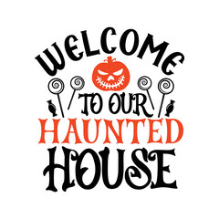 Obraz premium Welcome to our haunted house svg