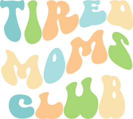 Tired Moms Club