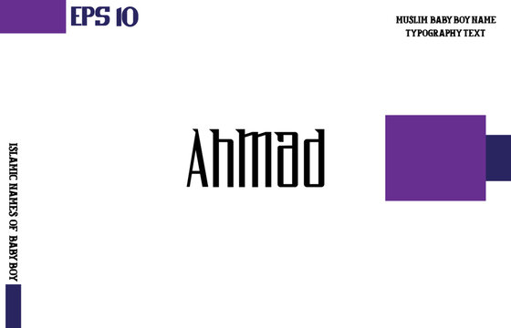 Ahmad Muslim Men's Name Text Calligraphy 