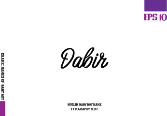 Dabir Baby Boy Arabic Name Typography Bold Text 