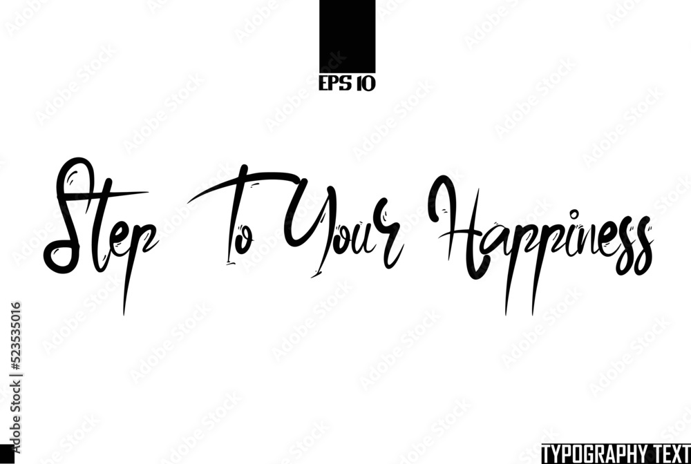 Fototapete typescript text phrase step to your happiness