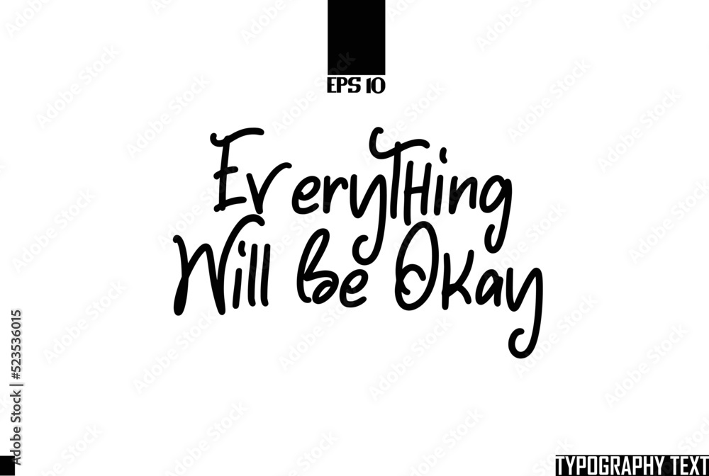 Fototapete Typescript Text Phrase Everything Will Be Okay