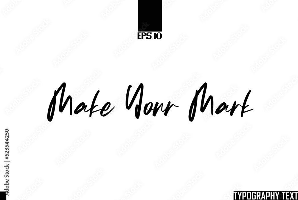 Fototapete make your mark idiomatic saying typography text sign