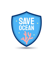 Save ocean sea coral environment eco friendly label design. Protection shield shape vector.