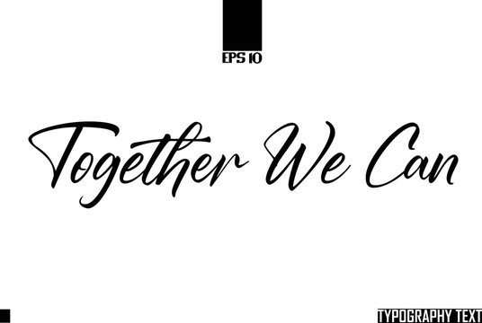 "Together We Can" Images – Browse 706 Stock Photos, Vectors, and Video