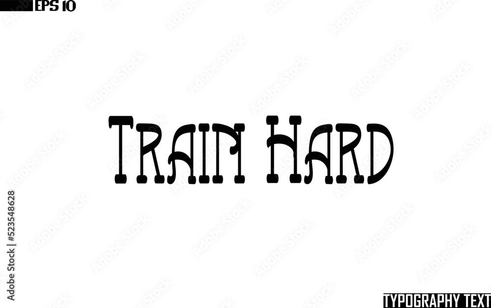 Fototapete typescript text phrase train hard