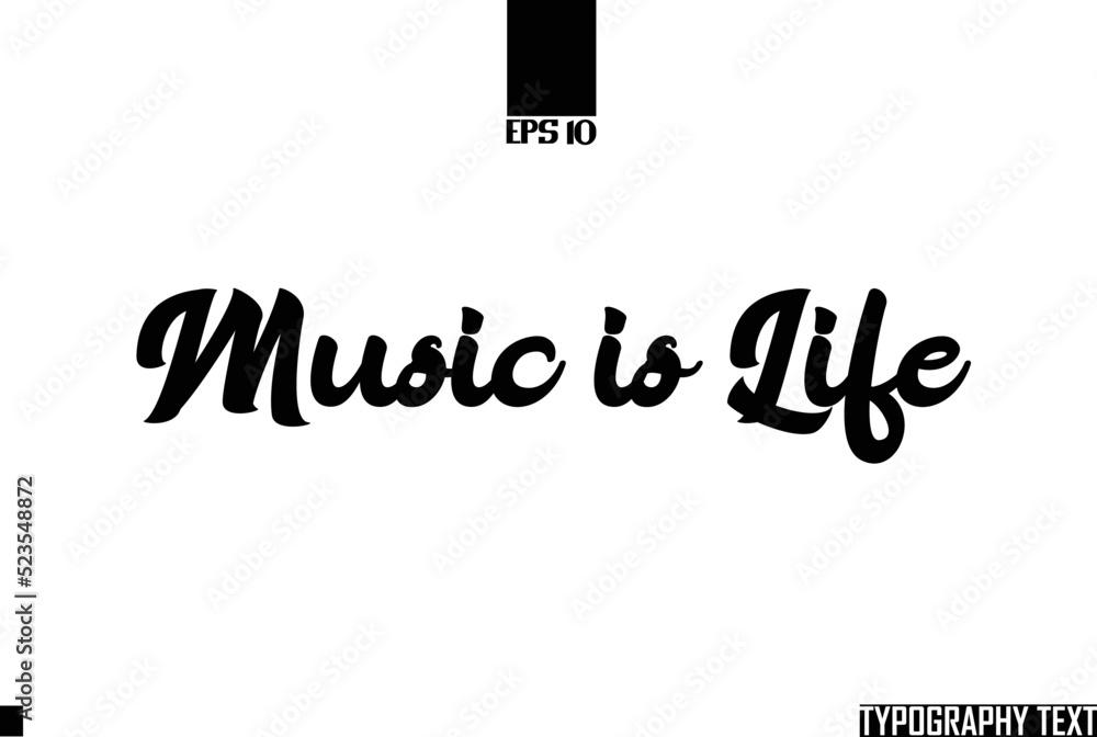 Wall mural music is life saying idiom text typography