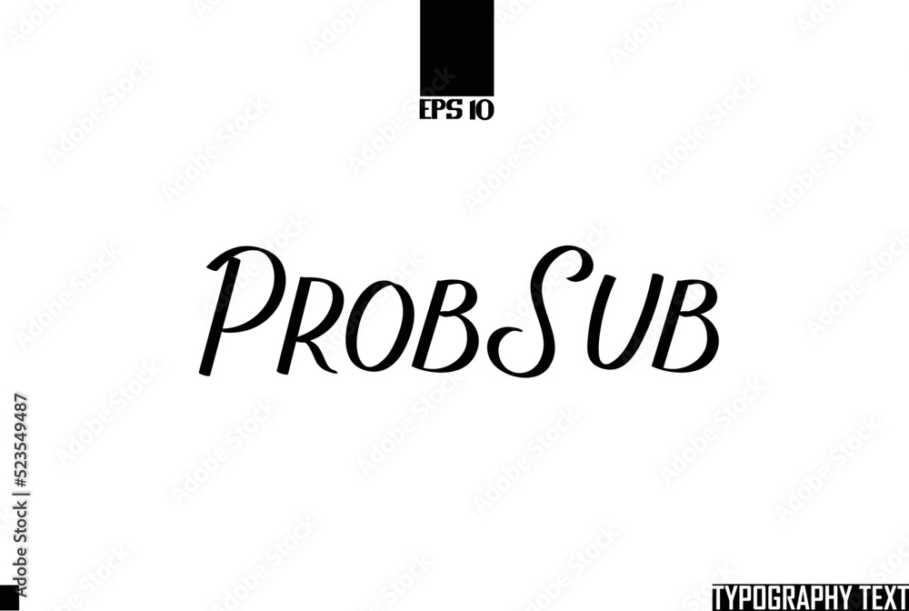 Poster probsub text cursive lettering design