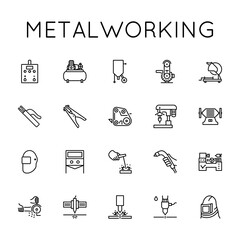 Metalworking Icon Set. Welding, Sharpening, Grinding, Drilling, Cutting, Sandblasting, Grooving, Cleaning, Plasma, Laser, Grinder, Hydro, Compressor, Gas, Machine Tool, Turning Works.