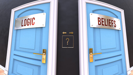 Logic or Beliefs - a choice. Two options to choose from represented by doors leading to different outcomes. Symbolizes decision to pick up either Logic or Beliefs.,3d illustration