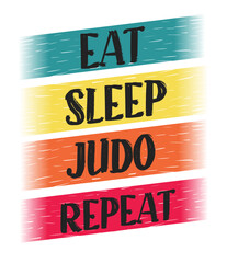 eat sleep judo repeat. vector art