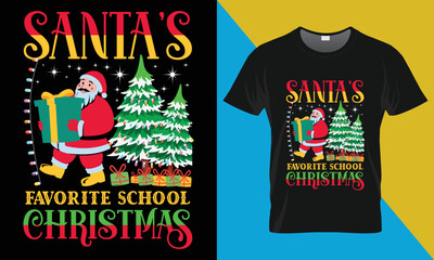 Christmas typography Vector T shirt Design, Santa's favorite school christmas