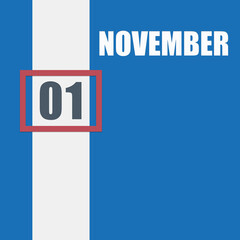 november 1. 1th day of month, calendar date.Blue background with white stripe and red number slider. Concept of day of year, time planner, autumn month.