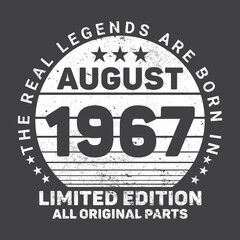 The Real Legends Are Born In August 1967, Birthday gifts for women or men, Vintage birthday shirts for wives or husbands, anniversary T-shirts for sisters or brother